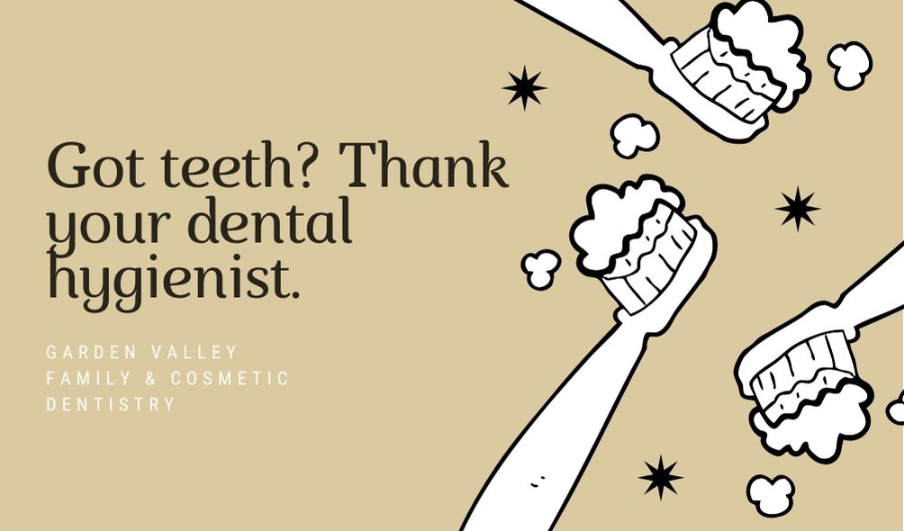 got teeth? thank your dental hygienist