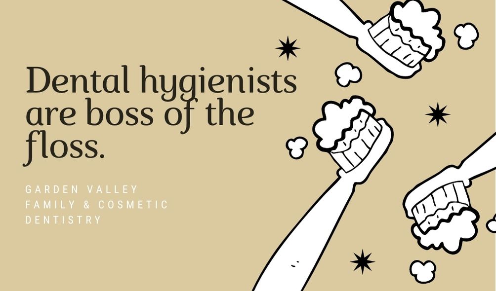 Dental hygienists are boss of the floss
