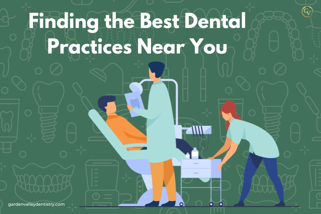 Finding the Best Dental Practices Near You